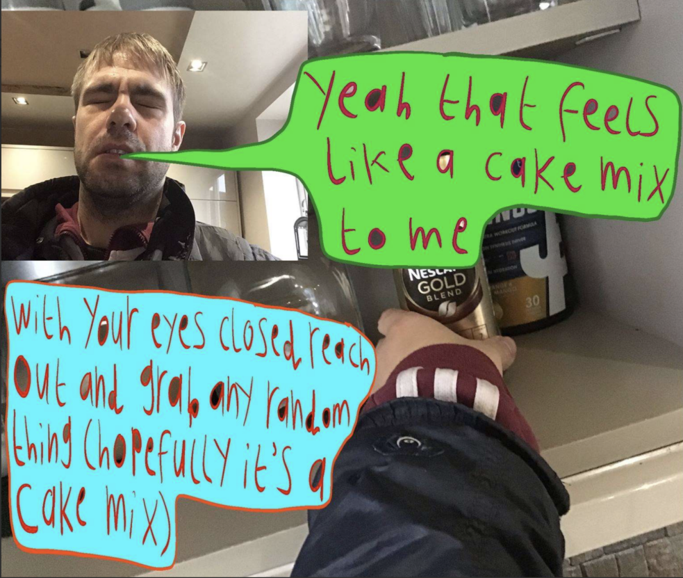 A digital artwork by Liam Ashworth that will be exhibited at Manchester Open 2026 at HOME. Liam is reaching into a cupboard to grab a tin of coffee and we can see his face as it's reflected in a mirror inside the cupboard. There are two speech bubbles. A blue one which reads "With your eyes closed reach out and grab any random thing (hopefully it's a cake mix). And there is a green speech bubble that reads "Yeah that feels like a cake mix to me."
