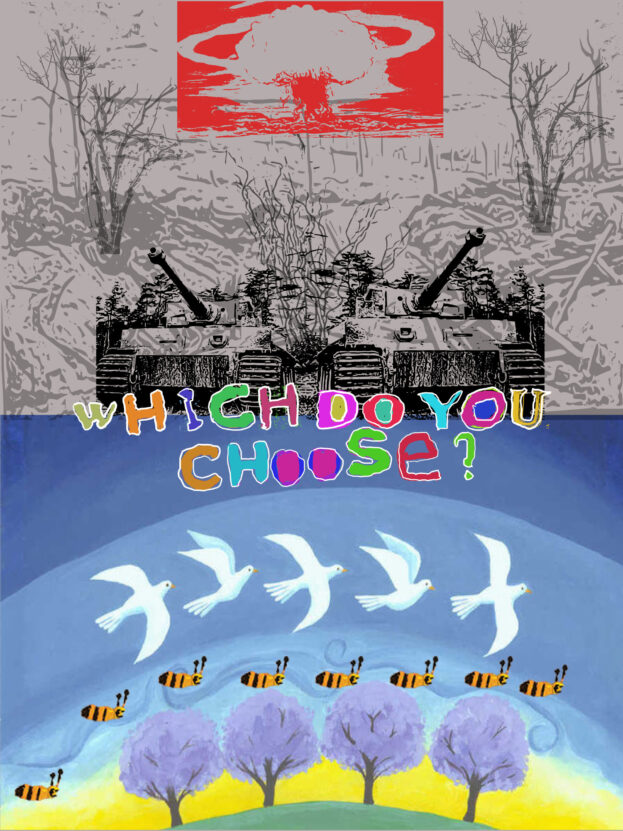 An anti war poster created by Michael Nash - the top half is grey with images of tanks, the bottom half is blue with trees and doves. Text in the middle reads 'Which would you choose?'