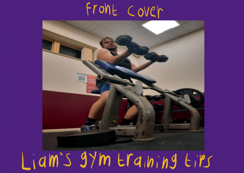 Zine front cover - photo of Liam Ashworth lifting weights in a gym, on purple background, yellow text reads 'Liam's Gym Training tips'