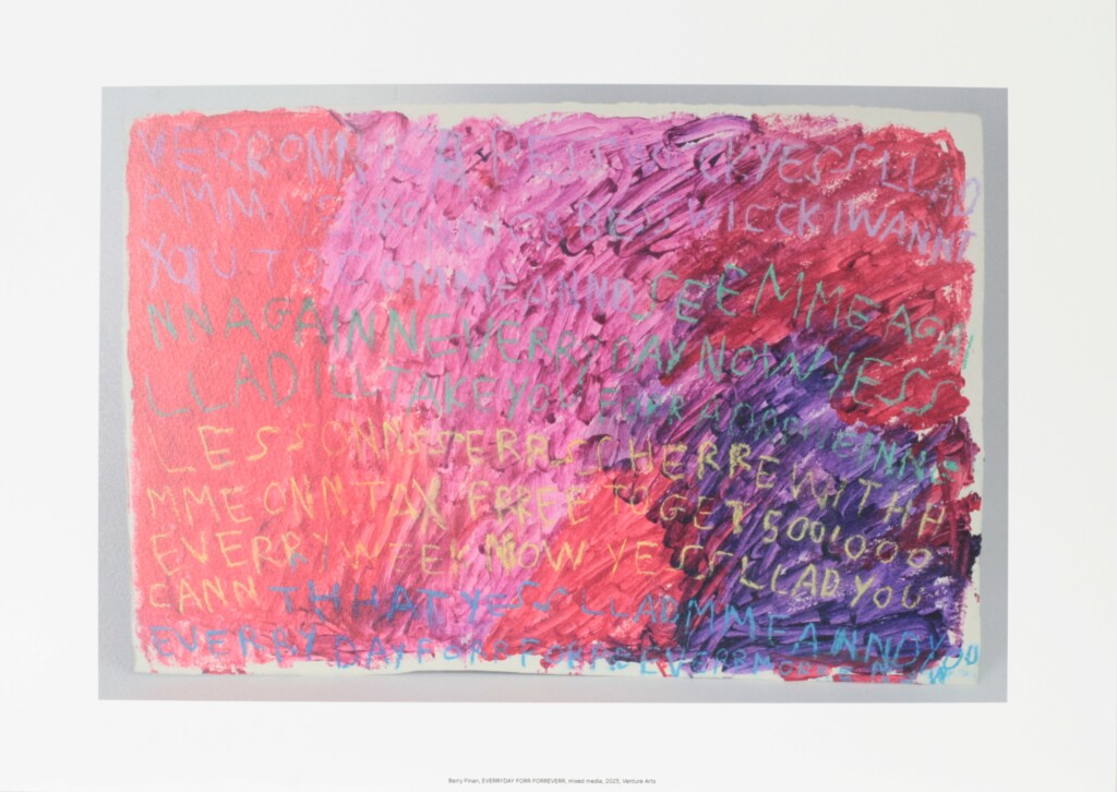 A3 reproduction print of Barry Finan's artwork 'EVERRYDAY FORR FORREVERR' featuring writing over a bright red, purple and blue background